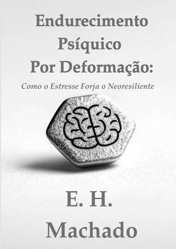 Endurecimento Psíquico Por Deformação:
