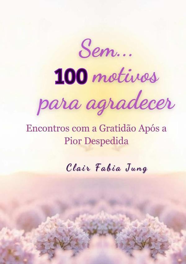 Sem... 100 Motivos Para Agradecer