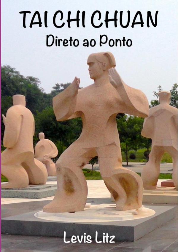 Tai Chi Chuan - Direto Ao Ponto