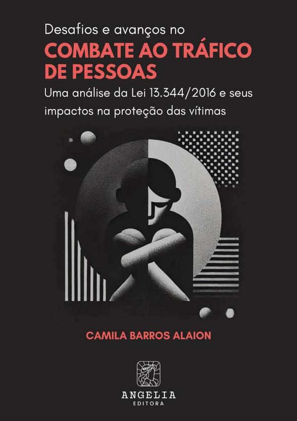 Desafios E Avanços No Combate Ao Tráfico De Pessoas: