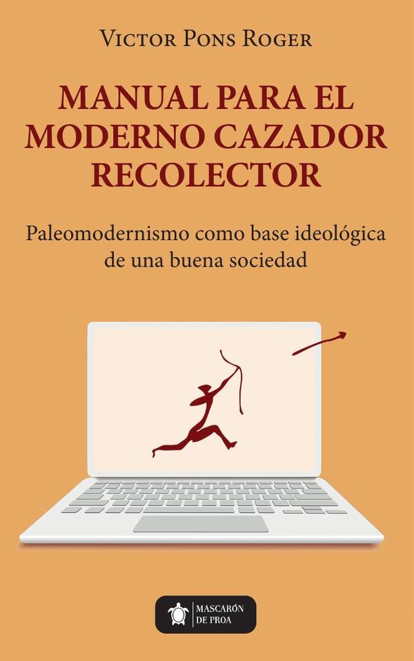 Manual para el moderno Cazador Recolector