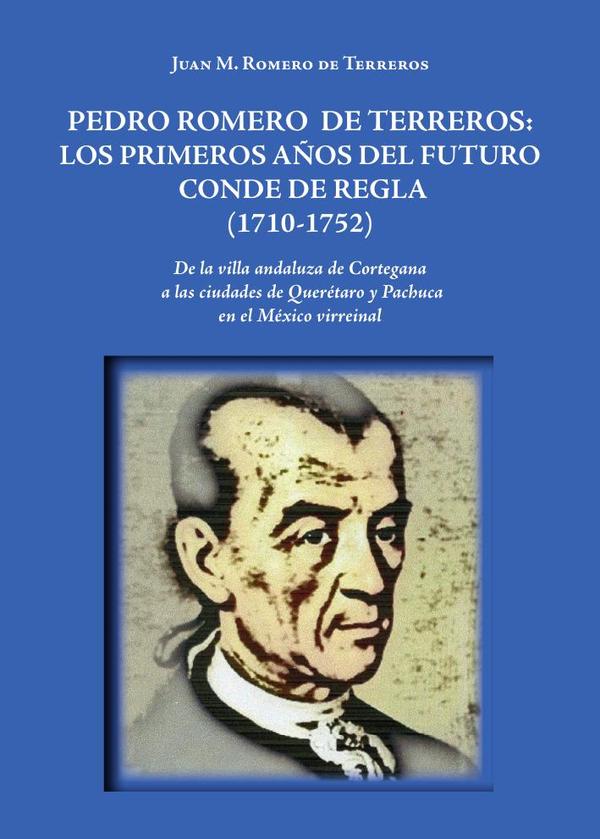 Pedro Romero de Terreros: Los primeros años del futuro conde de Regla (1710-1752)