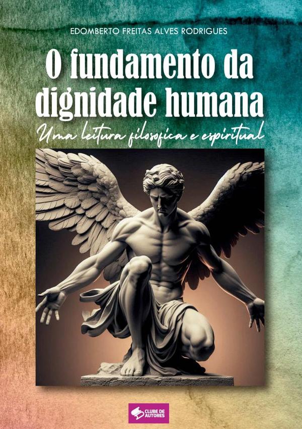 O Fundamento Da Dignidade Humana