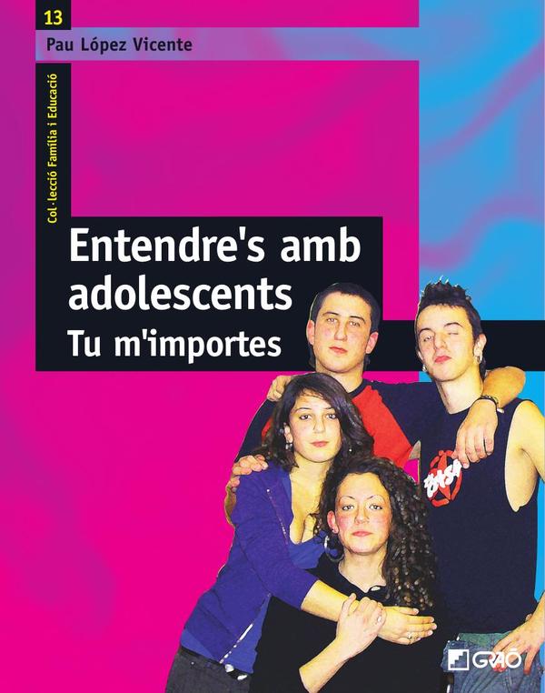 Entendre''s amb adolescents.