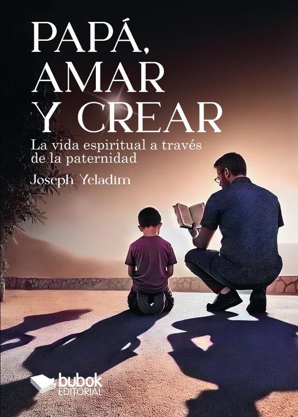 Papá, amar y crear
