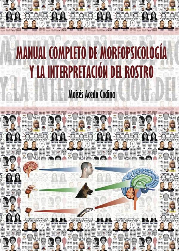 Manual completo de morfopsicología y la interpretación del rostro