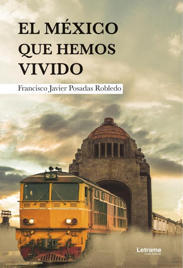 El México que hemos vivido