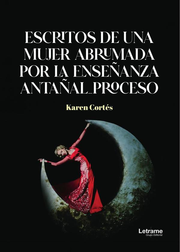 Escritos de una mujer abrumada por la enseñanza antañal proceso