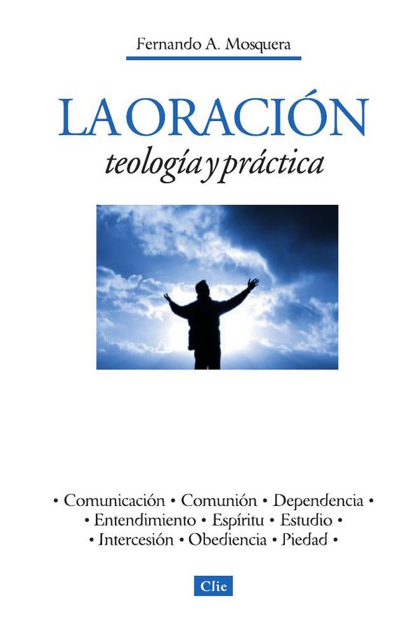 La oración, teología y práctica