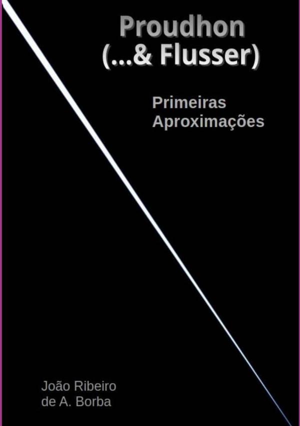 Proudhon (...& Flusser)