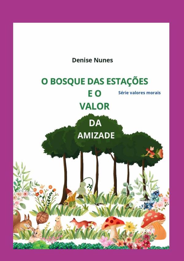 O Bosque Das Estações E O Valor Da Amizade