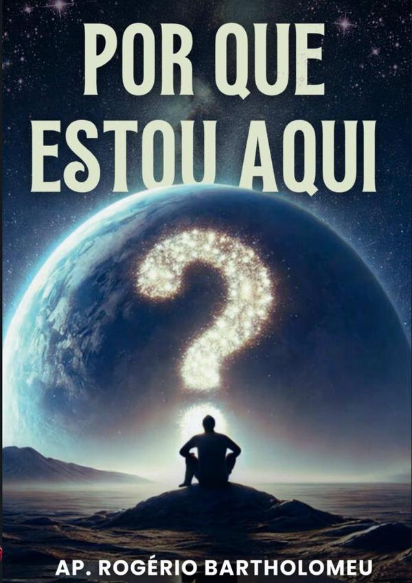 Porque Estou Aqui?