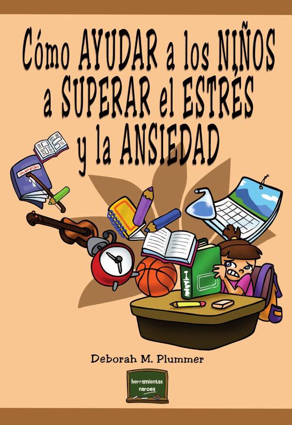 Cómo ayudar a los niños a superar el estrés y la ansiedad