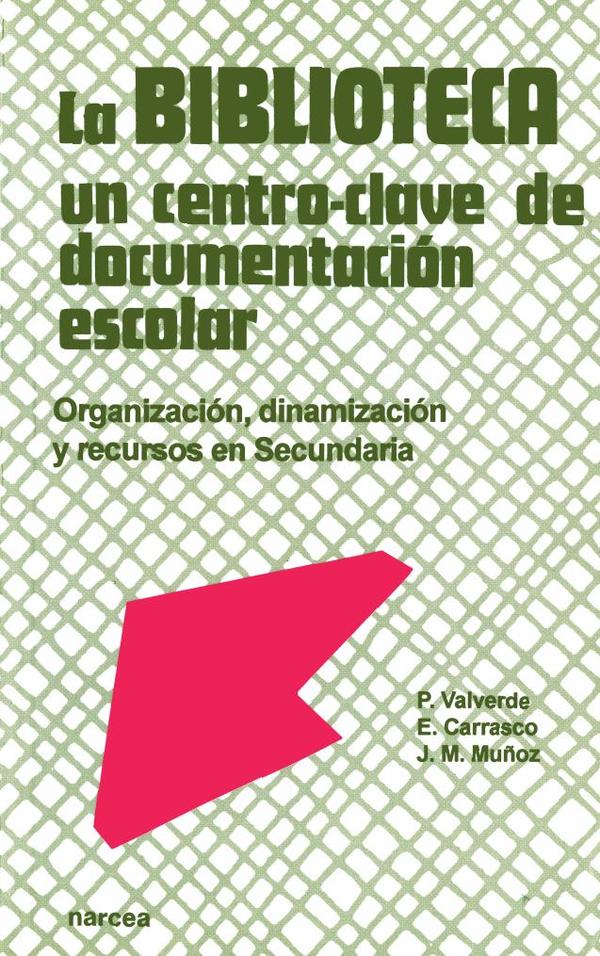 La biblioteca: Un centro-clave de documentación escolar