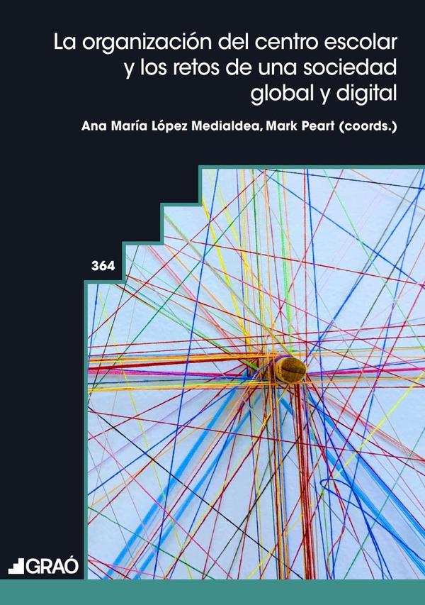 La organización del centro escolar y los retos de una sociedad global y digital