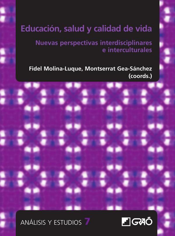 Salud, educación y calidad de vida: nuevas prespectivas interdisciplinarias e interculturales