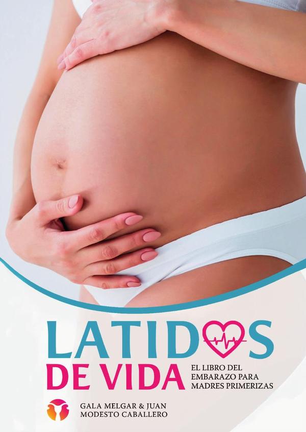Latidos de Vida - El libro del embarazo para madres primerizas
