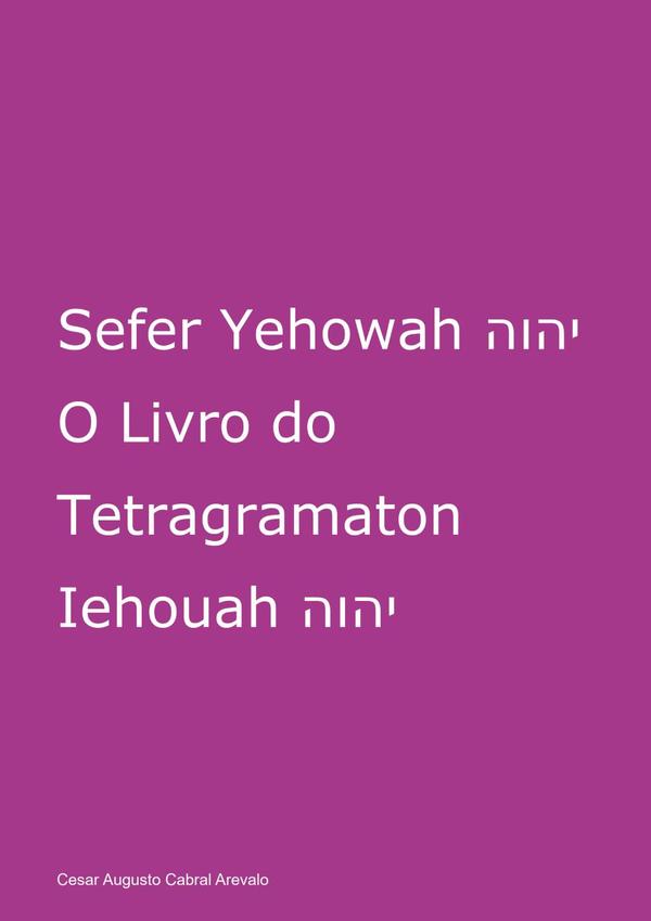 Sefer Yehowah O Livro Do Tetragramaton Iehouah