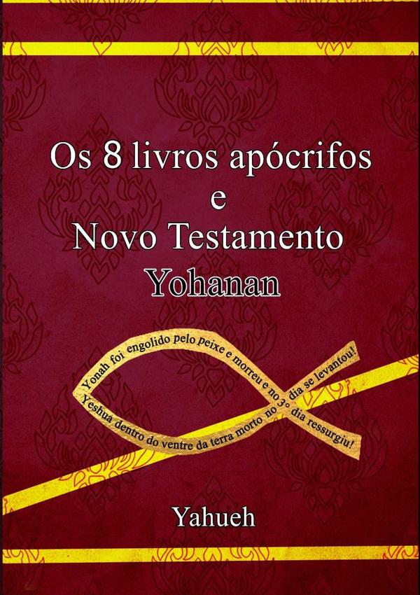 Os Sete Livros Apócrifos - Novo Testamento Yohanan
