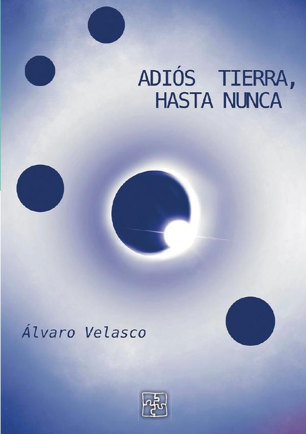 Adiós, Tierra. Hasta nunca