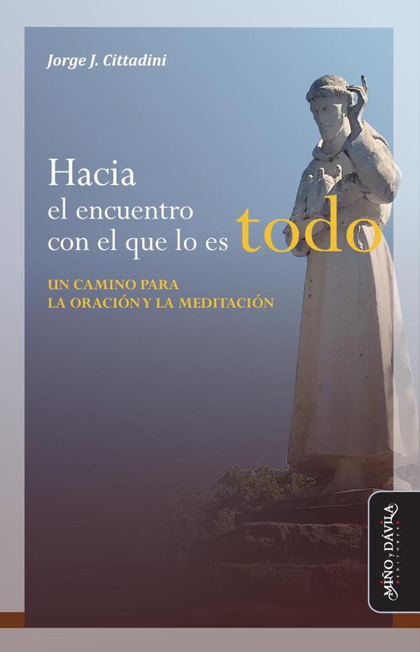 Hacia el encuentro con el que lo es todo...