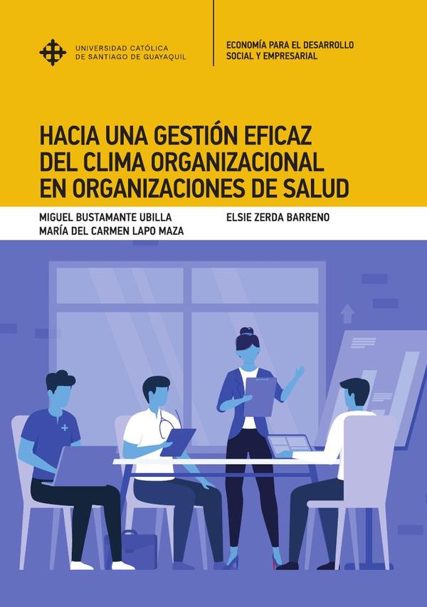 Hacia una gestión eficaz del clima organizacional en organizaciones de salud