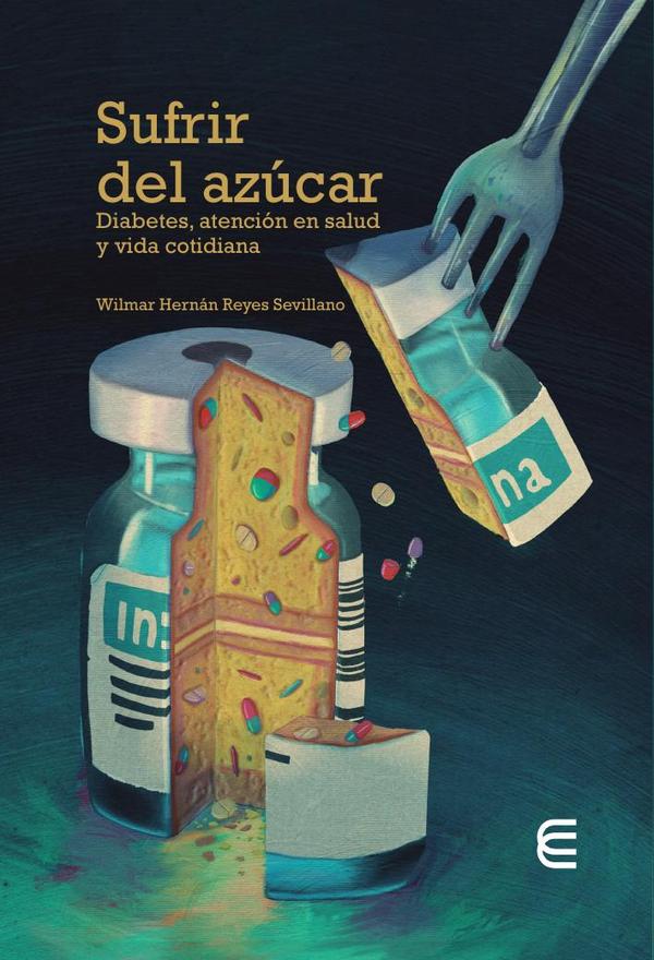 Sufrir del azúcar: diabetes, atención en salud y vida cotidiana