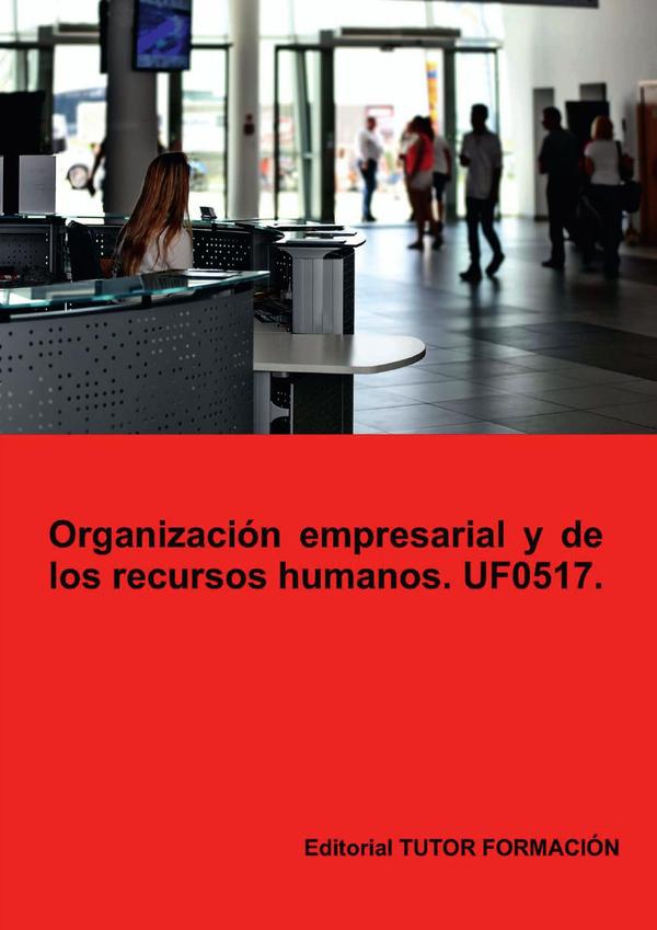 Organización empresarial y de recursos humanos. UF0517.