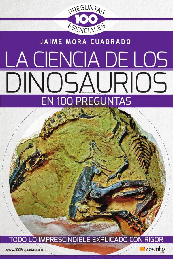 La Ciencia de los Dinosaurios en 100 preguntas