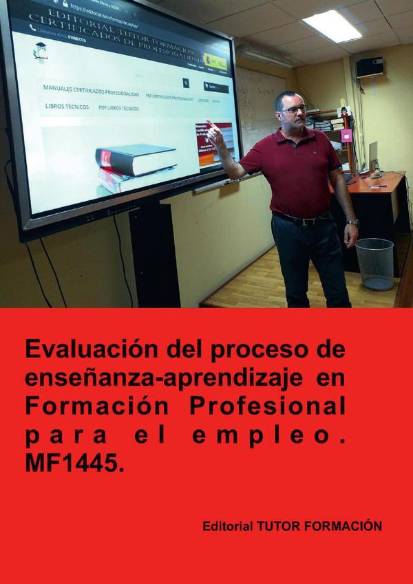 Evaluación del proceso de enseñanza-aprendizaje en formación profesional para el empleo. MF1445.