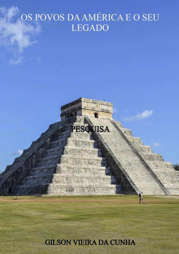 Os Povos Da América E O Seu Legado