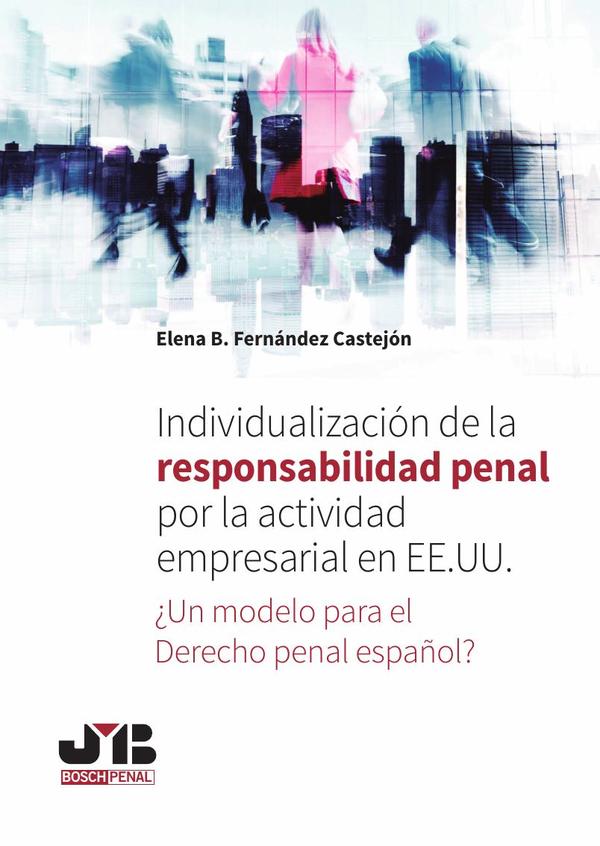 Individualización de la responsabilidad penal por la actividad empresarial en EE.UU.
