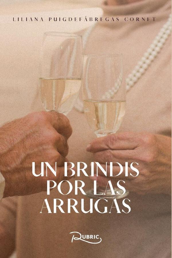 Un brindis por las arrugas