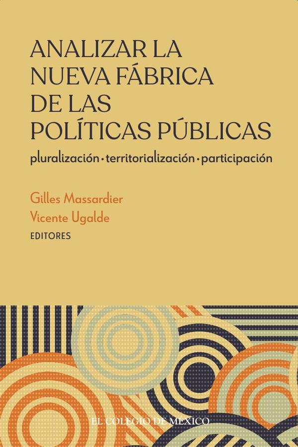 Analizar la nueva fábrica de las políticas públicas: