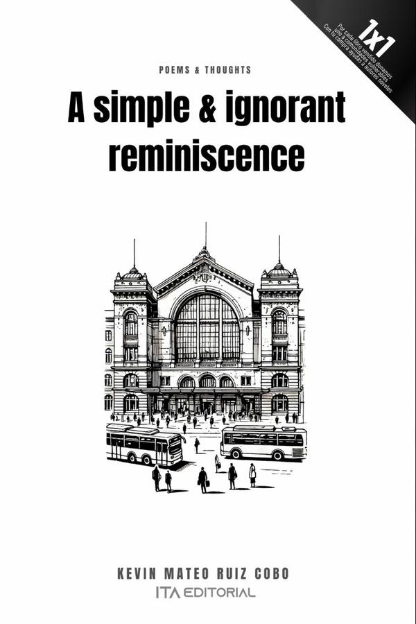 A simple & ignorant reminiscence