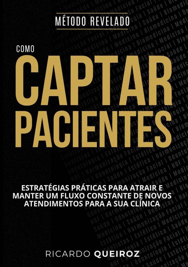 Como Captar E Manter Pacientes: Método Revelado
