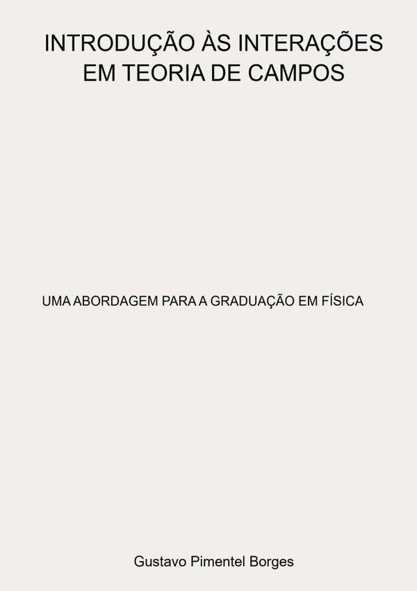 Introdução  Às Interações Em Teoria De Campos