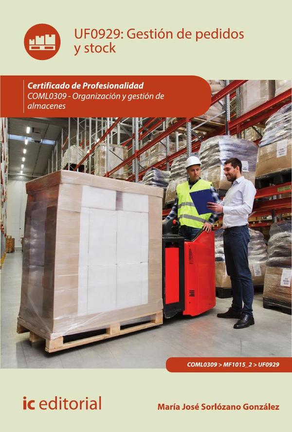 Gestión de pedidos y stock. COML0309 - Organización y gestión de almacenes