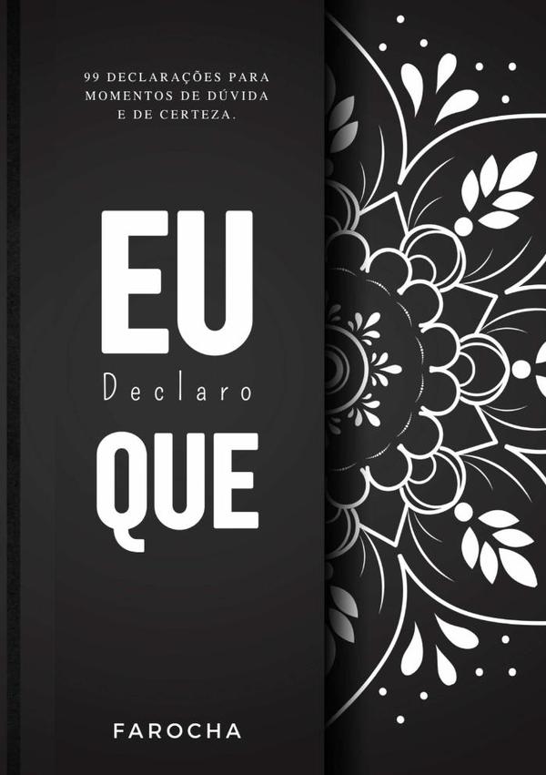 Eu Declaro Que