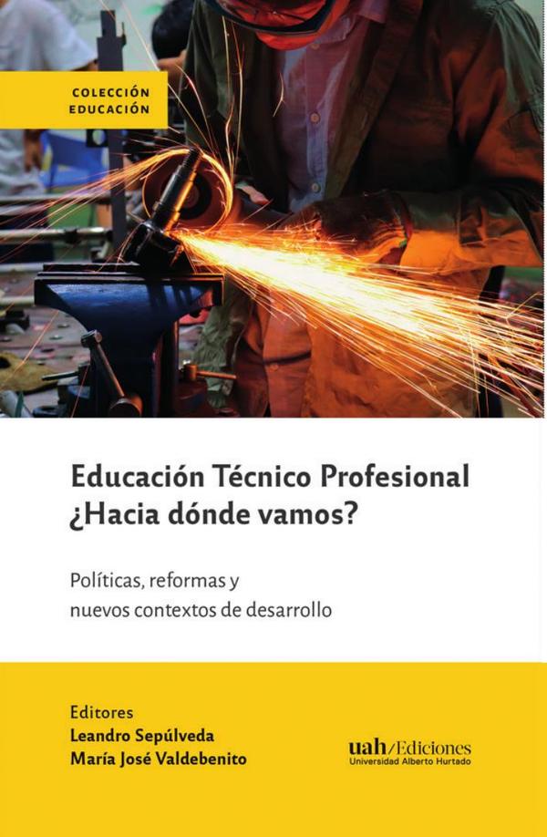 Educación Técnico Profesional ¿Hacia dónde vamos?