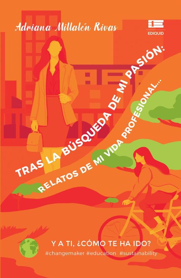 Tras la búsqueda de mi pasión: Relatos de mi vida profesional... Y a ti, ¿cómo te ha ido?
