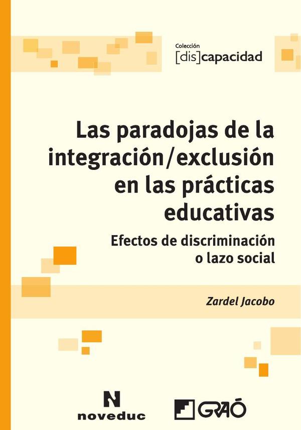 Las paradojas de la integración / exclusión en las prácticas educativas
