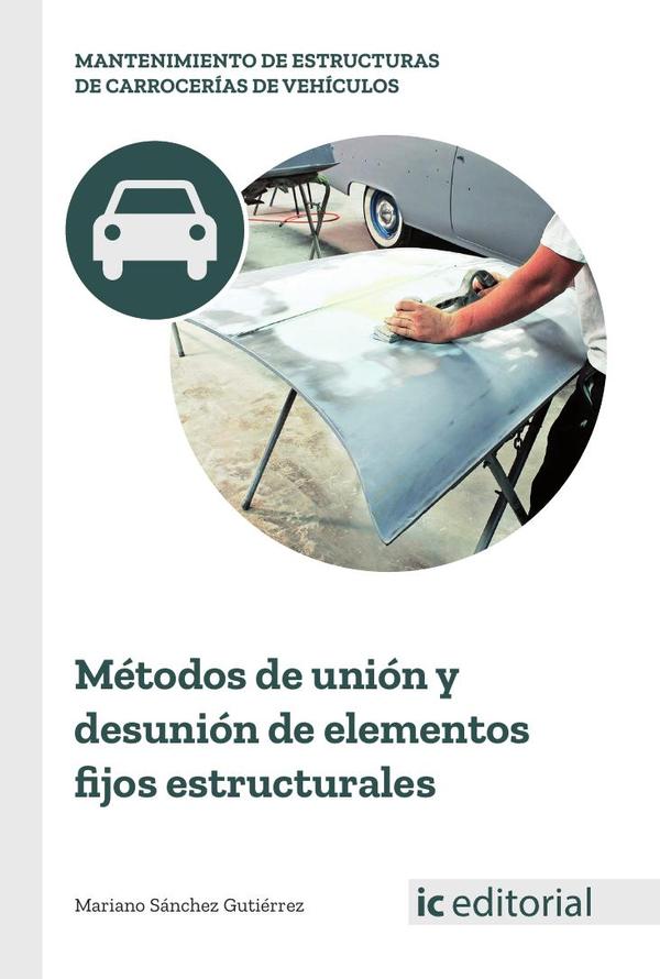 Métodos de unión y desunión de elementos fijos estructurales