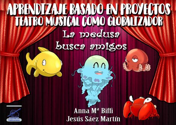 Aprendizaje basado en proyectos: el teatro musical como globalizador