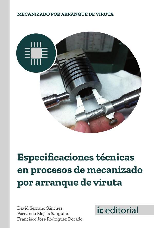 Especificaciones técnicas en procesos de mecanizado por arranque de viruta