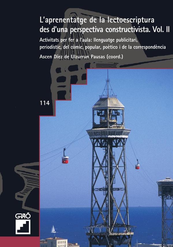 L''aprenentatge de la lectoescriptura des d''una perspectiva constructivista. Vol. II