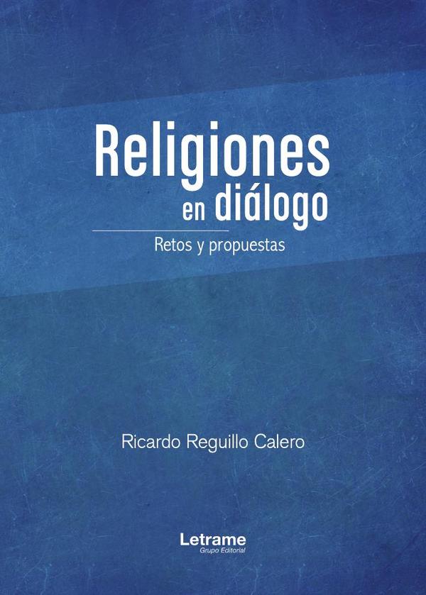 Religiones en diálogo - Retos y propuestas