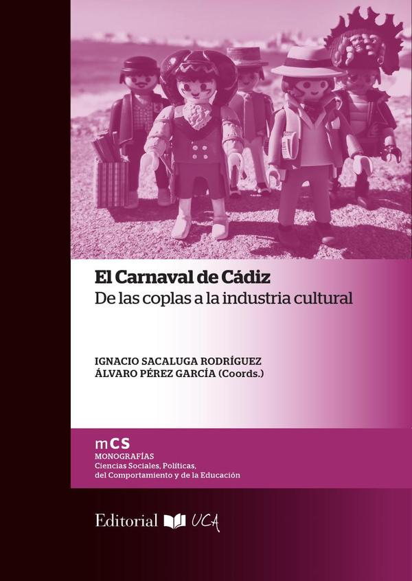 El Carnaval de Cádiz: de las coplas a la industria cultural