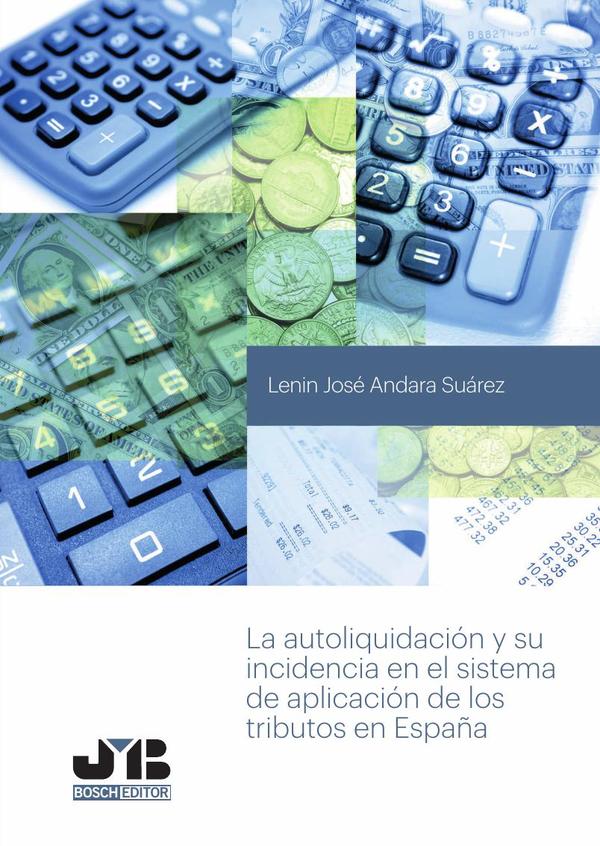 La autoliquidación y su incidencia en el sistema de aplicación de los tributos en España.
