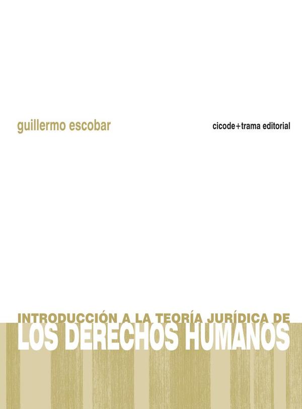 Introducción a la teoría jurídica de los Derechos Humanos